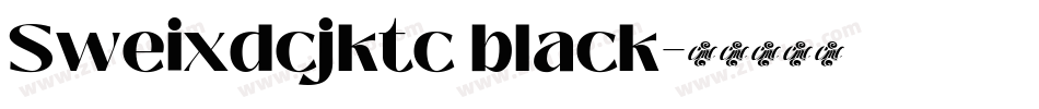 Sweixdcjktc black字体转换